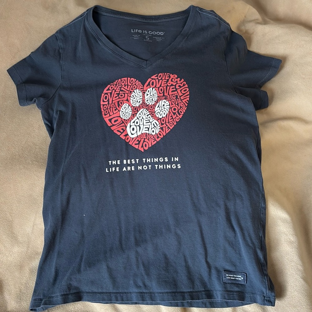 Size small life is good love T-shirt